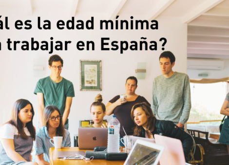 ¿Con cuántos años puedo trabajar en España? ¿Cuál es la edad mínima?