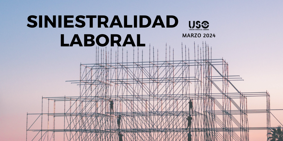 Primer trimestre de 2024: la siniestralidad laboral es un serio problema