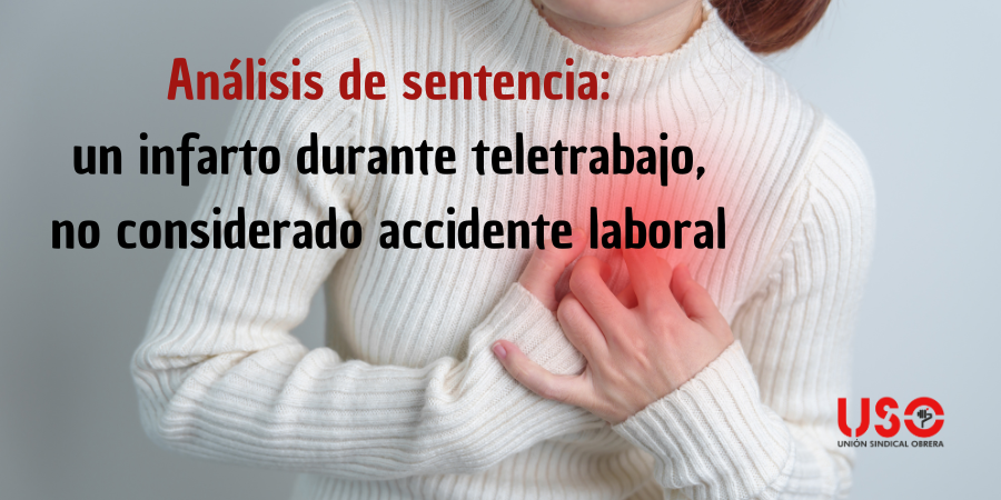 Sentencia discrepante al criterio habitual: muerte en teletrabajo no es accidente laboral