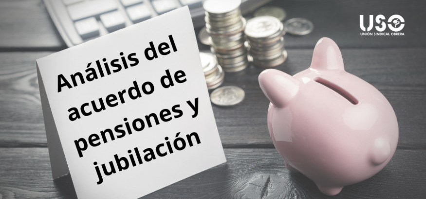 Análisis del último Acuerdo de Pensiones: muchos cambios, pero más vacíos