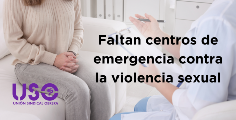 Faltan centros de emergencia para las víctimas de violencia sexual