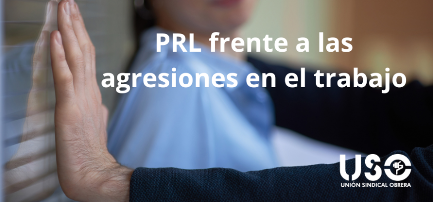 Prevención de riesgos laborales frente a las agresiones en el trabajo