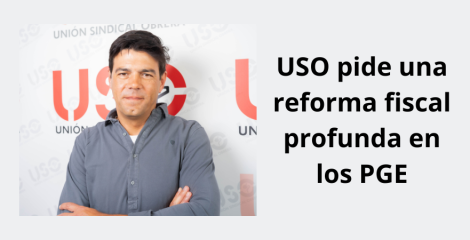 USO pide una reforma fiscal de productos básicos en los PGE para estabilizar el IPC