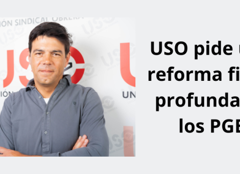 USO pide una reforma fiscal de productos básicos en los PGE para estabilizar el IPC