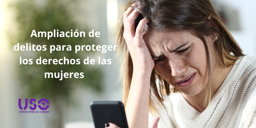 “Stealthing”, “sexting”, alejamiento en redes… avances en los delitos contra las mujeres