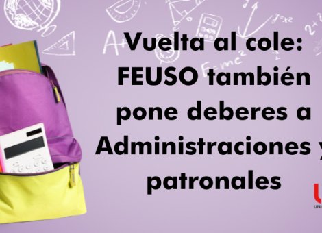 En la vuelta al cole, FEUSO pone deberes laborales a Administraciones y patronales