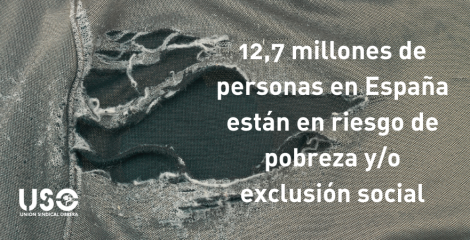 12,7 millones de personas en España están en riesgo de pobreza y/o exclusión social