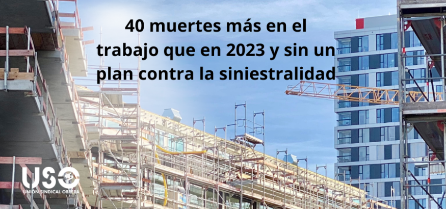 40 muertes más en el trabajo que en 2023: más motivos para luchar contra la siniestralidad