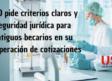 USO solicita criterios claros y seguridad jurídica en la recuperación de cotizaciones de becarios