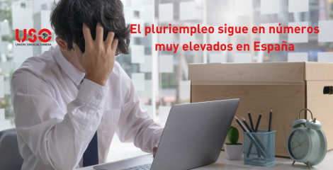 El pluriempleo sigue en números muy elevados en España