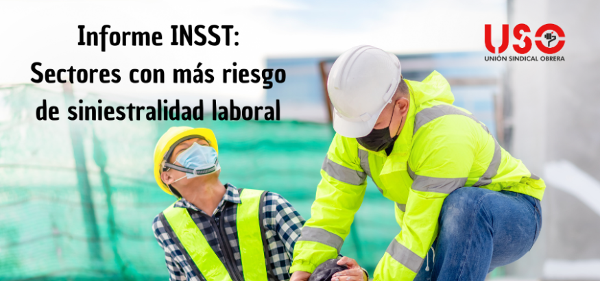 Sectores con mayor riesgo de siniestralidad laboral: necesarias medidas preventivas