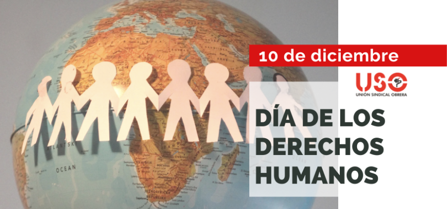 Día de los Derechos Humanos: compromiso global, realidades y desafíos